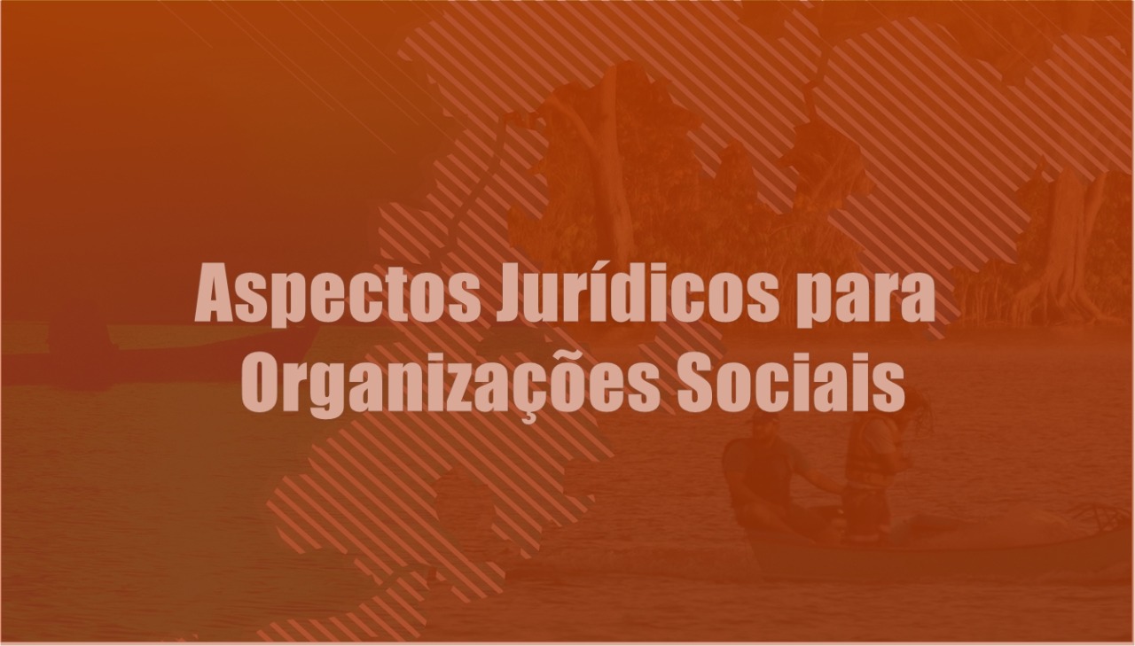 Aspéctos Jurídicos para Organizações Sociais